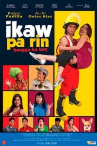 Ikaw pa rin: Bongga ka boy! (2008)
