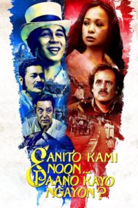 Ganito Kami Noon… Paano Kayo Ngayon? (1976)