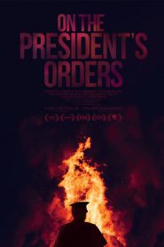 On The President’s Orders (2019)