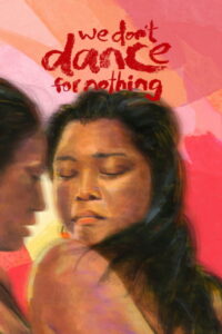 We Don’t Dance for Nothing (2022)
